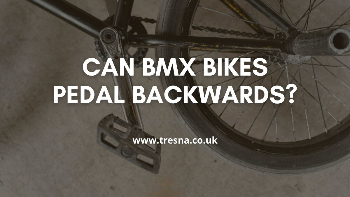 Can BMX Bikes Pedal Backwards? Exploring the Reverse Pedal Functionality