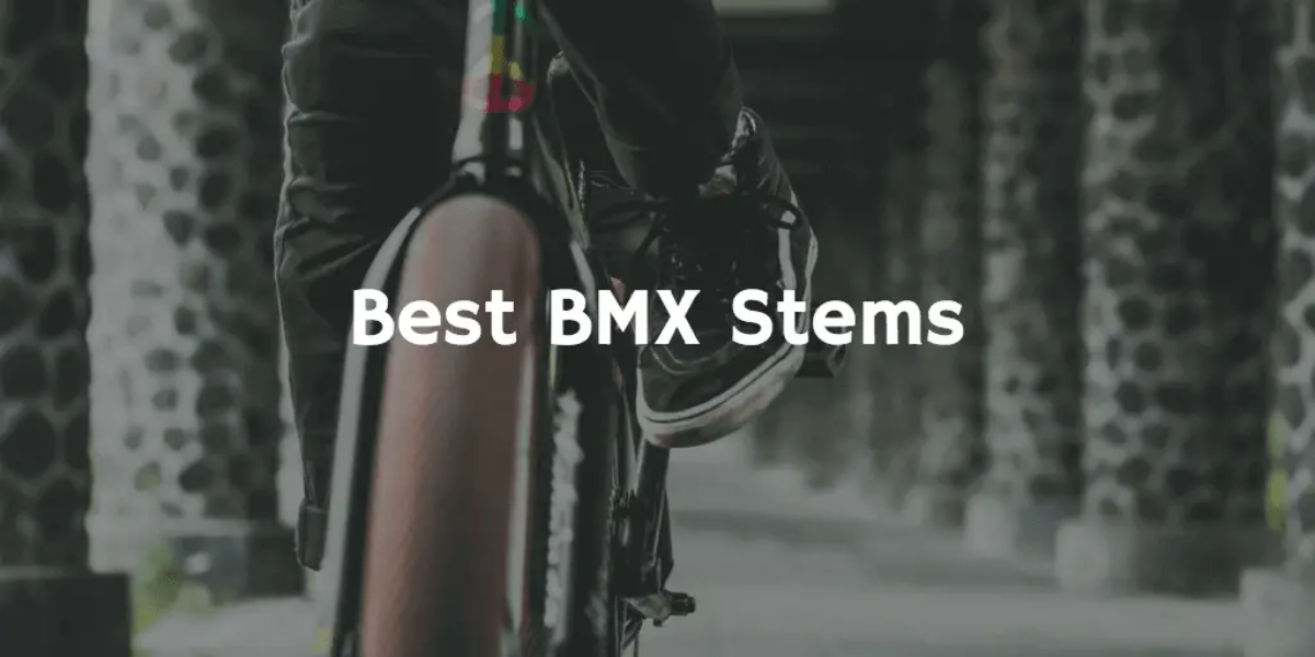 Best BMX Stems | 12 Coolest BMX Stems of 2024