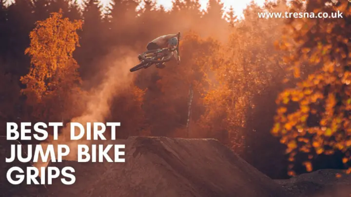 Best Dirt Jump Grips